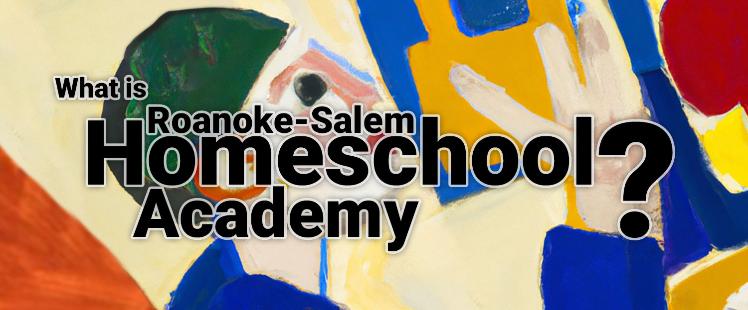 Roanoke Salem Blacksburg Vinton Homeschool Education